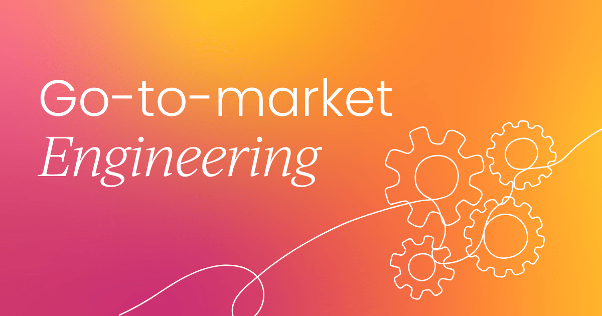 What is GTM engineering? The complete guide to the future of scalable growth