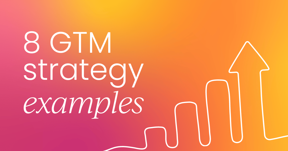 8 innovative go-to-market strategy examples (with template)